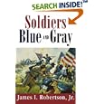 Soldiers Blue and Gray (Studies in American Military History) by James I. Robertson