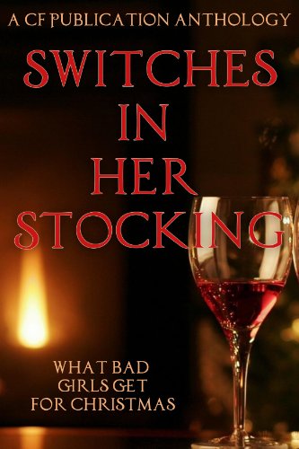 Switches in Her Stocking: What Bad Girls Get for Christmas