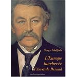 L'Europe inachevee d'Aristide Briand (ancien depute de la Loire), ou, La nouvelle guerre de cent ans book cover