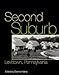 Second Suburb: Levittown, Pennsylvania (Culture Politics & the Built Environment, 13)