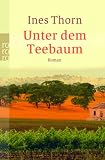 Unter dem Teebaum - Ines Thorn