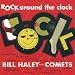 Rock around the clock by Haley, Bill.