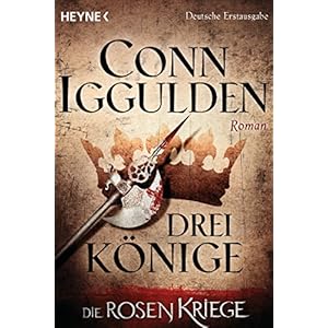 Drei Könige -  - Die Rosenkriege 3: Roman