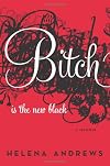 Bitch Is the New Black