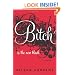 Bitch Is the New Black: A Memoir