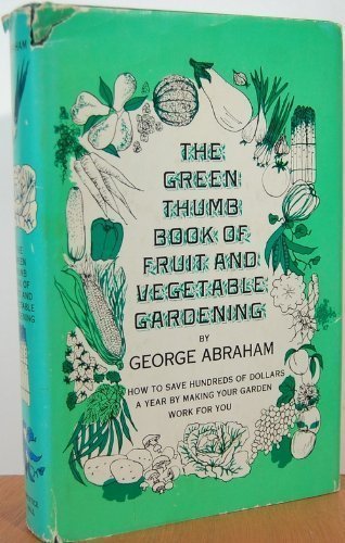 Green Thumb Book of Fruit and Vegetable Gardening