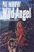 Wild Angel: By Mary Maxwell, by Max Merriwell