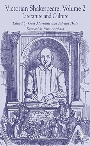 Victorian Shakespeare: Volume 2: Literature and Culture Victorian Shakespeare: Volume 2: Literature and Culture