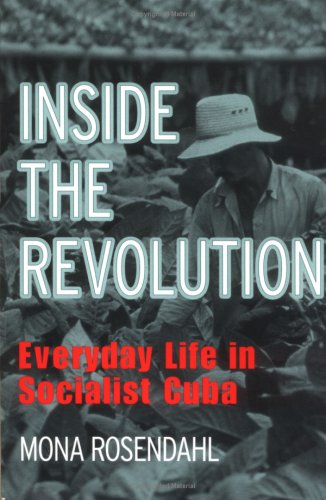 Inside the Revolution: Everyday Life in Socialist Cuba (Anthropology of Contemporary Issues)