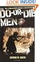 The Do-or-Die Men: The 1st Marine Raider Battalion at Guadalcanal