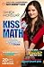Kiss My Math: Showing Pre-Algebra Who s Boss [Hardcover]