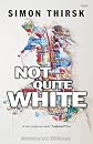 Not Quite White