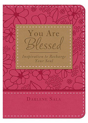 You Are Blessed: Inspiration to Recharge Your Soul