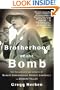 Brotherhood of the Bomb: The Tangled Lives and Loyalties of Robert Oppenheimer, Ernest Lawrence, and Edward Teller