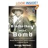 Brotherhood of the Bomb: The Tangled Lives and Loyalties of Robert Oppenheimer, Ernest Lawrence, and Edward Teller