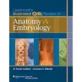 Lippincott's Illustrated Q&A Review of Anatomy and Embryology