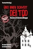 Über ihnen schwebt der Tod: Klassische Kriminalerzählungen