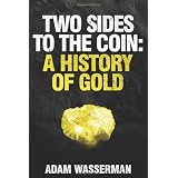 Two Sides to the Coin: A History of Gold