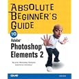 Absolute Beginner's Guide to Photoshop Elements 2 (Absolute... by  Lisa Lee