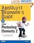 Absolute Beginner's Guide to Photoshop Elements 2