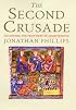 The Second Crusade: Extending the Frontiers of Christendom