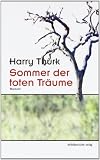 Sommer der toten Tr&auml;ume - Harry Th&uuml;rk