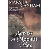 Across A Moonlit Sea (Pirate Wolf series) ~ Marsha Canham
