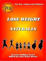 "Lose Weight Naturally" (Lose Weight Naturally for Men, Women and Children)