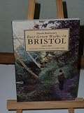 Derek Robinson's best green walks in Bristol : and where to park so you can enjoy them