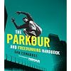 The Parkour and Freerunning Handbook