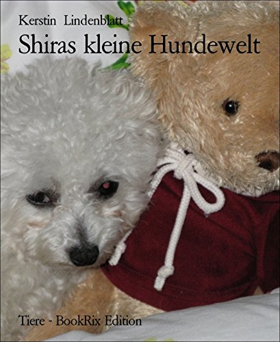 Shiras kleine Hundewelt (German Edition)