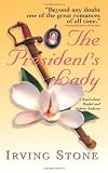 The President`s Lady: A Novel about Rachel and Andrew Jackson