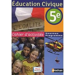 Education Civique 5e : Cahier d'activit�s Programme 2010