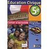 Education Civique 5e : Cahier d'activit�s Programme 2010