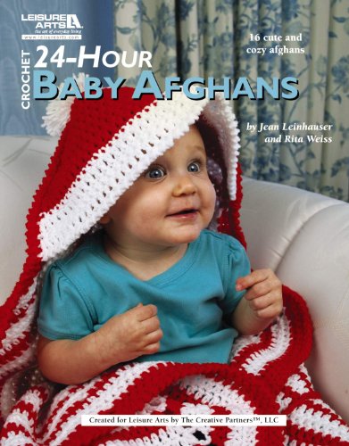 Crochet 24-Hour Baby Afghans  (Leisure Arts #4883)