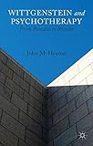 Wittgenstein and psychotherapy : from paradox to wonder