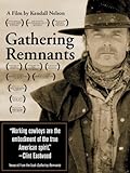 Gathering Remnants - A Cowboy Tribute