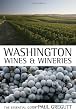 Washington Wines and Wineries: The Essential Guide