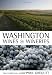 Washington Wines and Wineries: The Essential Guide
