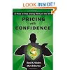 Pricing with Confidence: 10 Ways to Stop Leaving Money on the Table