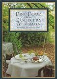 Fine food from country Australia: Recipes from Australia s best country restaurants and guesthouses