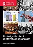 Routledge handbook of international organization