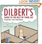 Dilbert's Guide To The Rest Of Your Life: Dispatches from Cubicleland