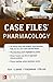 Case Files Pharmacology, Third Edition (LANGE Case Files)