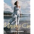 Moving On: The Art of Steve Hanks