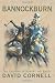Bannockburn: The Triumph of Robert the Bruce