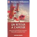 Un retour � l'amour : manuel de psychoth�rapie spirituelle : lacher prise,pardonner,aimer.