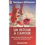 Un retour � l'amour : manuel de psychoth�rapie spi&hellip de Marianne Williamson