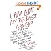 I Am Not My Breast Cancer: Women Talk Openly About Love and Sex, Hair Loss and Weight Gain, Mothers and Daughters, and Being a Woman with Breast Cancer
