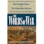 Words of War: The Civil War Battle Reportage of the New York Times and the Charleston Mercury and What the Historians Say Actually Happened